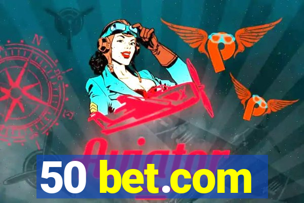 50 bet.com